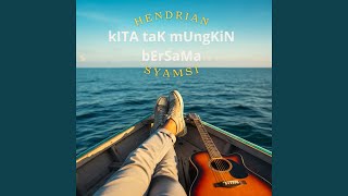 Download lagu Kita tak Mungkin Bersama mp3