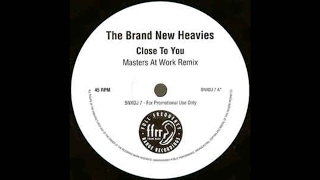 The Brand New Heavies - Close To You (Masters At Work Remix)