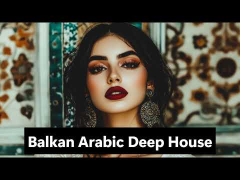 Balkan Arabic Deep House 2025 | Epic Desert Festival Mix | Oud, Darbuka, Ney, Tribal Bass