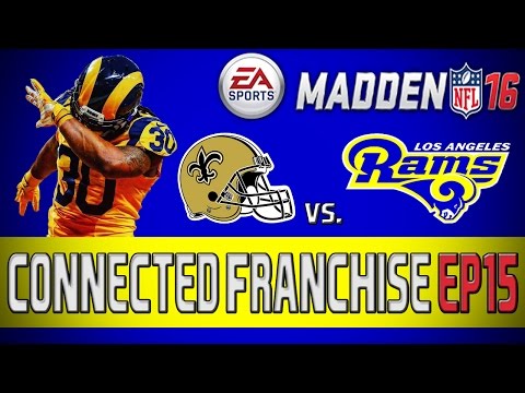 Madden 16: Los Angeles Rams Connected Franchise - Year 2 Week 14 @ Drew Brees & The Saints [EP15]