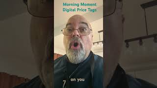 MORNING MOMENT - DIGITAL PRICE TAGS CONSPIRACY