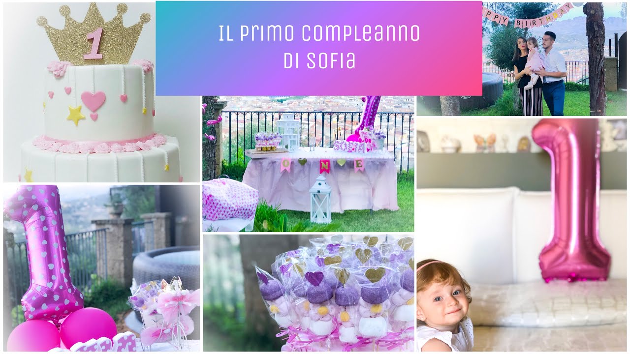 Il Primo Compleanno di Sofia/Decorazioni e video ricordo