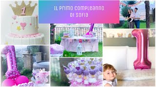 Il Primo Compleanno di Sofia/Decorazioni e video ricordo