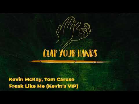 Kevin McKay, Tom Caruso - Freak Like Me (Kevin's VIP)