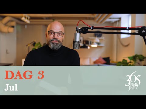 Dag 3 "Jul" - 365 dagar med Jesus (Niklas Piensoho)