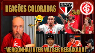 REAÇÕES dos COLORADOS - SÃO PAULO 3x0 INTERNACIONAL - BRASILEIRÃO 2025 - VAMOS RIR DO INTER!