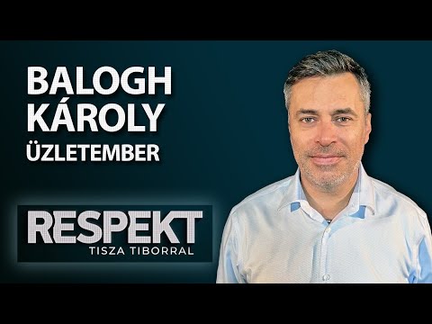 Balogh Károly // RESPEKT Tisza Tiborral
