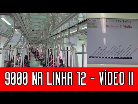 CPTM | TUE Série 9000 na linha 12 safira - Vídeo II
