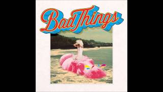 Bad Things - Fool