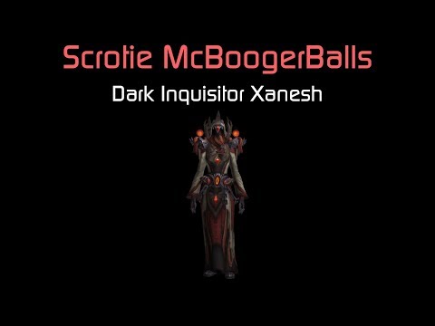 Scrotie McBoogerBalls vs Dark Inquisitor Xanesh Mythic