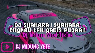Download lagu DJ SYAHARA | SYAHARA ENGKAU LAH GADIS PUJAAN | SOUND TIKTOK ORAYMO | DJ VIRAL FYP TIKTOK 2024 !!! mp3