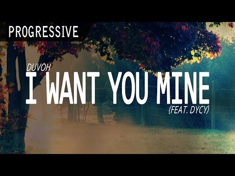 Duvoh ft. DyCy - I Want You Mine