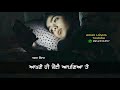 Punjabi Old Sad Song Sad Song Punjabi Old Song Whatsapp Status Video 2019