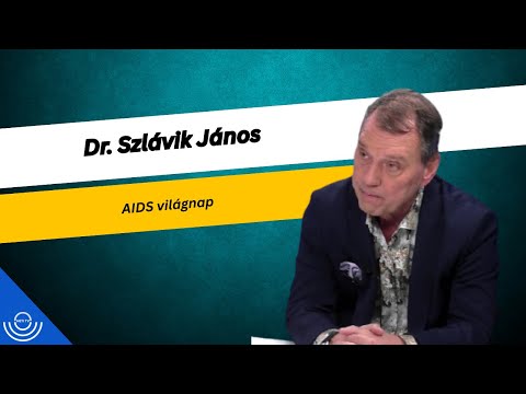 Pirkadat: Dr. Szlávik János – AIDS világnap