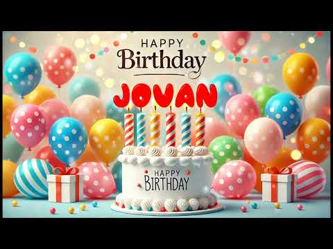 Happy Birthday JOVAN   Happy Birthday Song   Birthday Wishes   Birthday Party