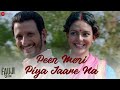 Peer Meri Piya Jaane Na Mera Fauji Calling Sharman Joshi Vikram S Bidita B Rabbani Mustafa K