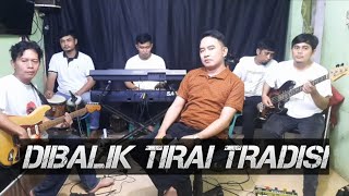 Download lagu DIBALIK TIRAI TRADISI - Mansyur s - Voc.Denis Swara - ELFARHAN mp3