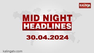 12 AM Headlines || April 30, 2024