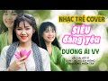 Nhạc Trẻ Cover Siêu Đáng Yêu Hot Nhất Tiktok Dương Ái Vy Vậy Là Hết Ế Nhạc Tr�