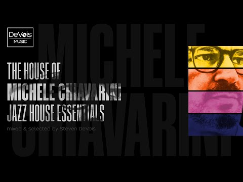 The House Of Michele Chiavarini (Jazz House Essentials)