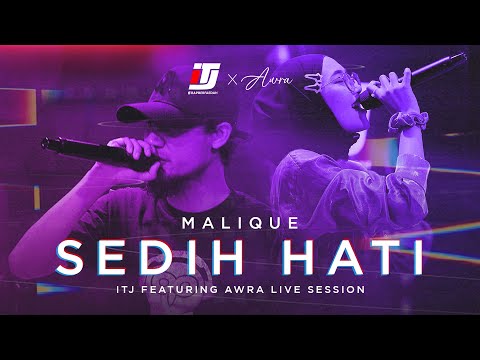 Sedih Hati - Malique | Live Session ITJ & Awra