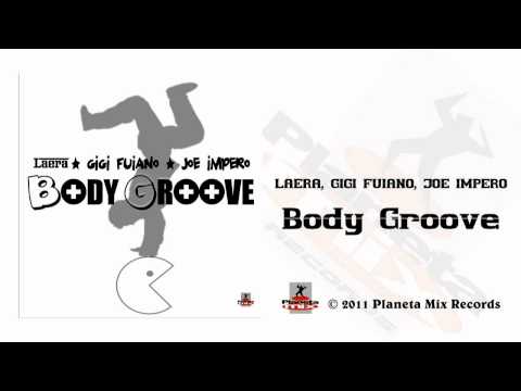 Laera, Gigi Fuiano, Joe Impero - Body Groove (Radio Mix)