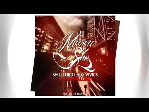 Shu feat. Lord Lhus, Vivics & Dj Trickalome - "Marca Shu" (prod. L.O.B.)