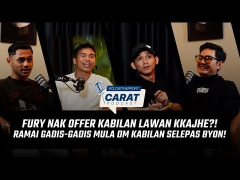 "Fury Nak Offer Kabilan Lawan KKAJHE Uish!! 😱" - Carat Podcast #CloseTheProfit Episode 7