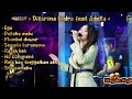 EGO DIFARINA INDRA FT OM ADELLA FULL ALBUM TERBARU 2023
