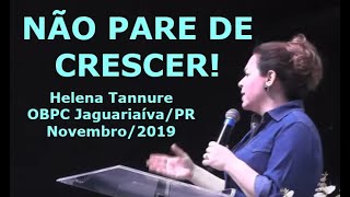 Helena Tannure - Não pare de Crescer!