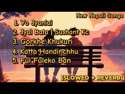 Nepali Lofi Songs | SLOWED + REVERB VERSION | Nepali Music Collection @SlowVibeMusicNepal