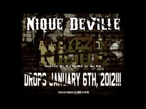 NIQUE DEVILLE - ''ALL EYEZ ON NIQUE'' HOSTED BY DJ BUMZ, DROPS JAN 6TH [MIXTAPE TEASER]