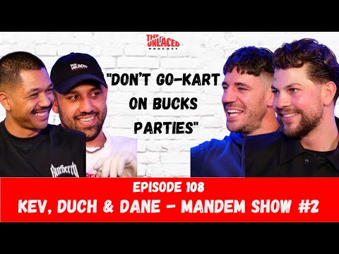 The Unlaced Podcast: Kev, Duch & Dane - Mandem Show 2 #108