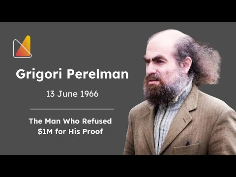The Genius Who Refused a Million Dollars - Grigori Perelman
