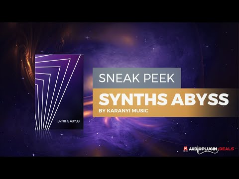 Overview: Synths Abyss by Karanyi Sounds