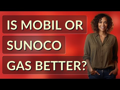 Is Mobil or Sunoco gas better?