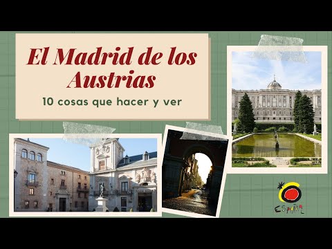 🇪🇸✈️ EL MADRID DE LOS AUSTRIAS ¡10 COSAS QUE VER Y HACER!