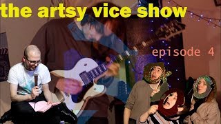 THE ARTSY VICE SHOW: EPISODE 4 (SMACK WIZARDS, GEORGE GARTHWAITE & A LIL BIT OF BREAKFAST MUFF)