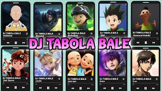 Download lagu DJ TABOLA BALE versi - Alucard, Gon, Kaizo, ZakStorm, Saitama, Layla, Boboiboy, Eren, UpinIpin,Hamod mp3 Download lagu DJ TABOLA BALE versi - Alucard, Gon, Kaizo, ZakStorm, Saitama, Layla, Boboiboy, Eren, UpinIpin,Hamod mp3