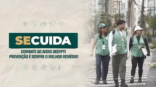 #SECUIDA - Combate ao Aedes aegypti: Prevenção é Sempre o Melhor Remédio!