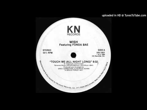 Wish feat. Fonda Rae~Touch Me [All Night Long]