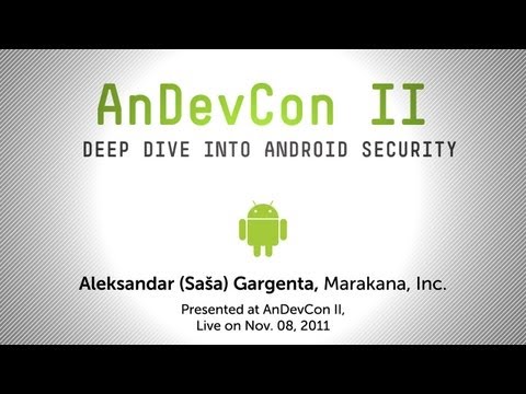 Deep Dive into Android Security (Presentation from AnDevCon II)