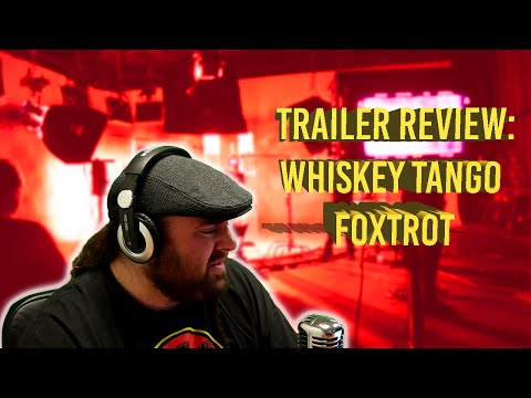 Whiskey Tango Foxtrot | Trailer Review | By Duncan