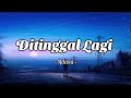 Adista Ditinggal Lagi Lirik