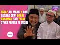 USTAZ ABI MAKKI OKI SETIANA DEWI DAPAT ANCAMAN DARI PIHAK SYEKH AHMAD AL MISRY