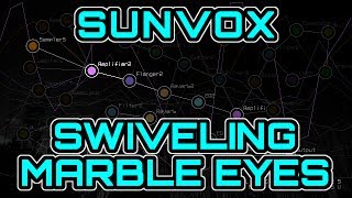 Swiveling Marble Eyes - SunVox Music and Pixilang Graphics
