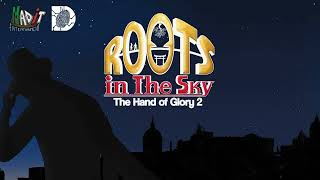 Roots in the Sky – The Hand of Glory 2 teaser trailer teaser