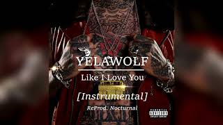 Yelawolf - Like I Love You (INSTRUMENTAL) [ReProd. Nocturnal]