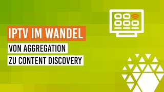 IPTV im Wandel: Von Aggregation zu Content Discovery // Tasting Talks #13
