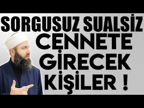 SORGUSUZ SUALSİZ CENNETE GİRMENİN ŞARTI BU MU ? Hüseyin ÇEVİK